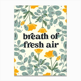 Breath Of Fresh Air Canvas Print