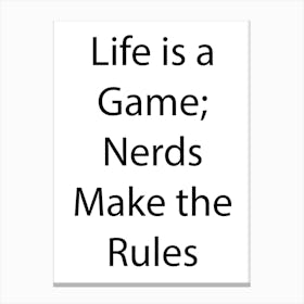 Nerdy And Geeky Quote 8 Canvas Print