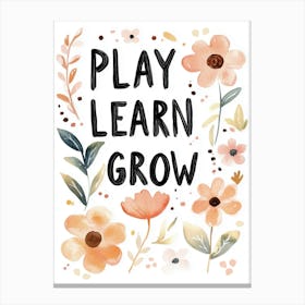 Play Learn Grow No 2 Canvas Print