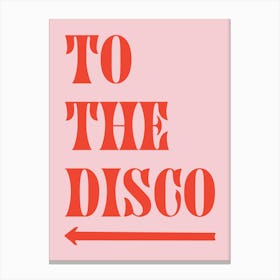 To The Disco - Red And Pink 1 Canvas Print