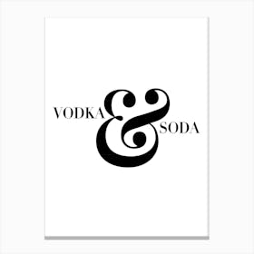 Vodka And Soda Canvas Print