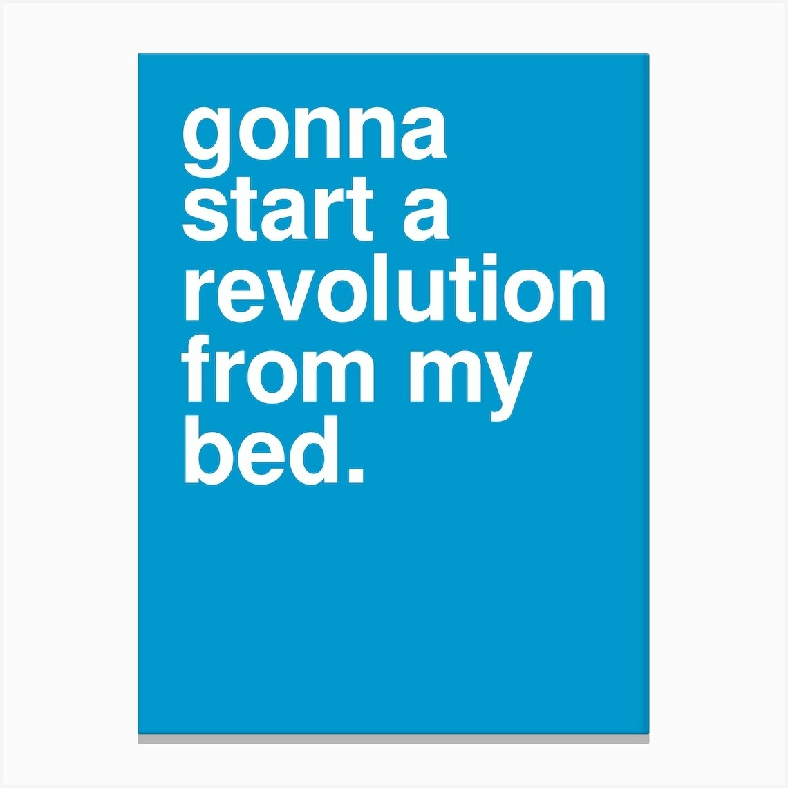 Gonna Start A Revolution From My Bed Music Lyric Statement In Blue Leinwandbild