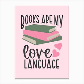 Books Are My Love Language Canvas Print