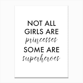 All Girls Are Superheroes Canvas Print