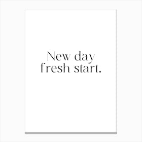 New Day Fresh Start Canvas Print