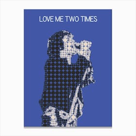 Love Me Two Times Jim Morrison Canvas Print