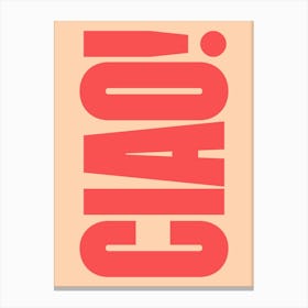 Ciao - Peach & Red Typography Canvas Print