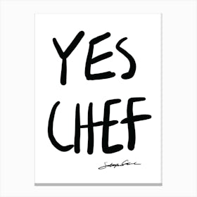 Yes Chef Canvas Print