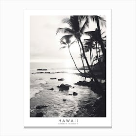 Poster Of Hawaii, Black And White Analogue Photograph 3 Canvas Print