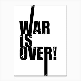 War Is Over Typography Canvas Print