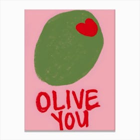 Olive You Canvas Print