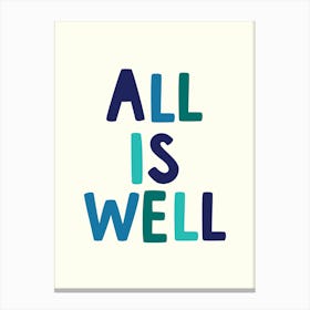 All Is Well 1 Canvas Print