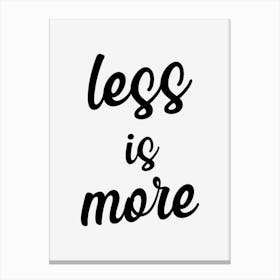 Less Is More Canvas Print