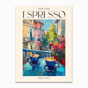 Rome Espresso Made In Italy 6 Poster Canvas Print