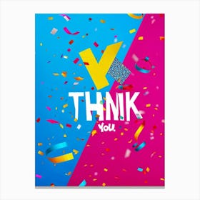 A Vibrant Graphic Design Featuring A Three Dimensional Lettering Thank You Floating Amidst Confe Canvas Print