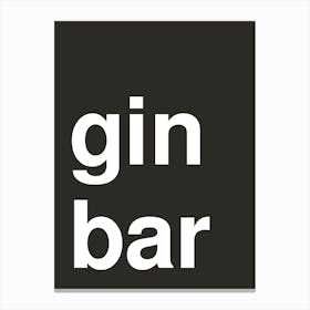 Gin Bar Bold Typography Statement In Black Canvas Print