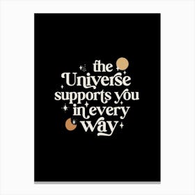 The Universe Supports You Dark Canvas Print