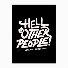 Hell Is Other People Canvas Print