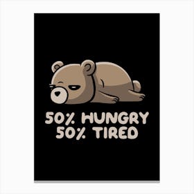 Hungry And Tired Canvas Print