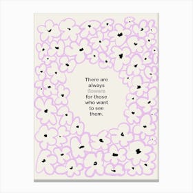 There Are Always Flowers Lila Canvas Print