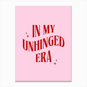 In My Unhinged Era Canvas Print