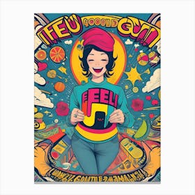 Feel Good Canvas Print