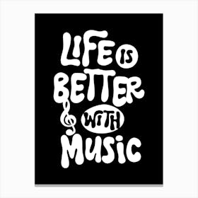 Life is Better with Music, Music Quote Stampe su tela