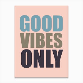 Good Vibes Only Peach And Pastels Canvas Print