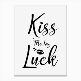 Kiss Me For Luck Canvas Print