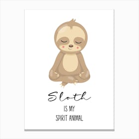 Sloth Is My Spirit Animal Canvas Print