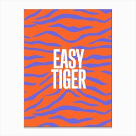 Easy Tiger Canvas Print