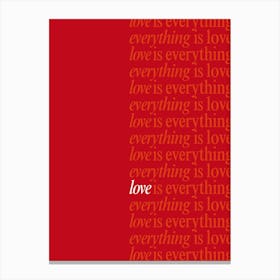 Love Is Everything 1 Canvas Print