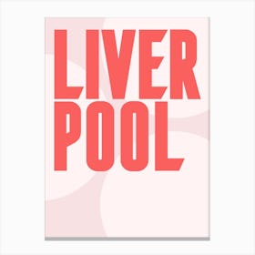 Pink Typographic Liverpool Canvas Print