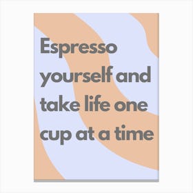 Espresso One Cup At A Time Wavy Kitchen Typography Canvas Print