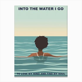 Into The Water I Go Black Girl For Her Illustration Summer Quote Canvas Print