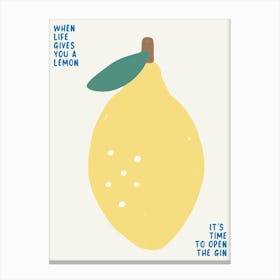 When Life Gives You Lemons Canvas Print