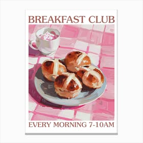 Breakfast Club Hot Cross Buns 3 Canvas Print