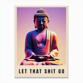 Let That Shit Go Buddha Low Poly (33) Canvas Print