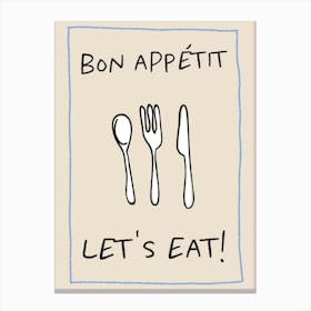 Bon Appétit Let's Eat Canvas Print