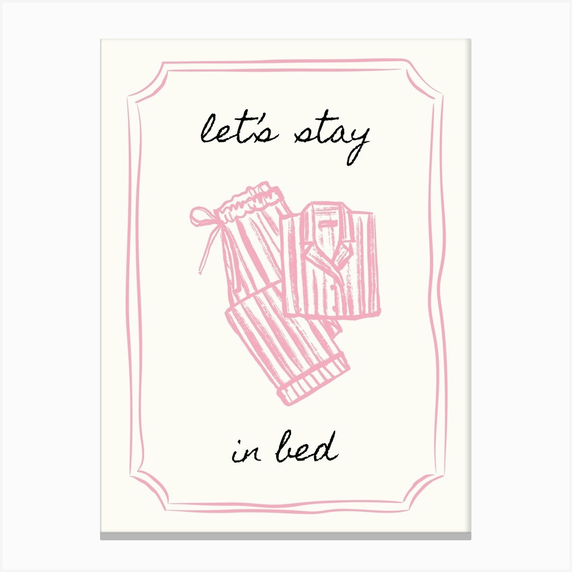Let'S Stay In Bed Pink Pijamas Poster Lienzo