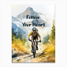 FOLLOW YOUR HEART Canvas Print