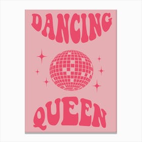 Dancing Queen Pink Canvas Print