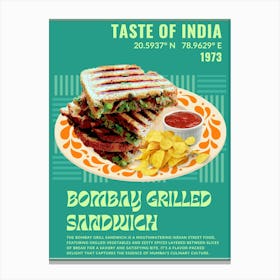 "Grilled Mumbai Delight"
-Experience the vibrant flavors of Mumbai with our Bombay Grill Sandwich. 1 Canvas Print