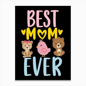 Best Mom Ever 4 Canvas Print