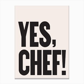 Yes Chef! - Bear TV Quote Kitchen Art Print Canvas Print