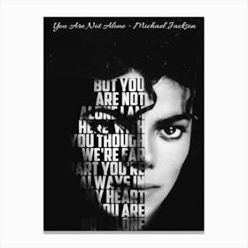 You Are Not Alone Michael Jackson Text Art Canvas Print
