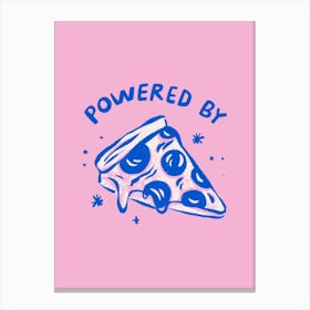 Powered By Pizza    Canvas Print