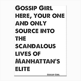 Chuck Bass, Quote, Gossip Girl, Your One & Only Source Into The Scandalous Lives Of Manhattan's Elite Canvas Print