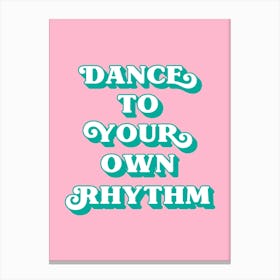 Dance to your own rhythm (Pink Tone) Canvas Print