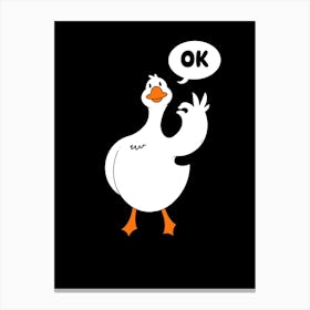 Ok Goose Canvas Print